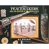 Peacemakers: Arms and Adventure in the American West
