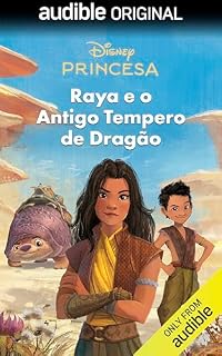 Livro Disney Princesa: Raya e o Antigo Tempero de Dragão