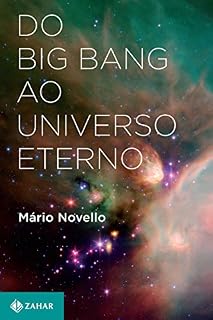 Livro Do Big Bang ao universo eterno