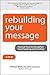 Rebuilding Your Message: Practical Tools to Strengthen Your Preaching and Teaching (Rebuilt Parish B by Michael White, Tom Corcoran