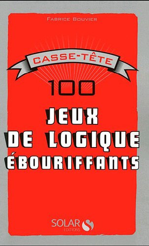 100 jeux de logique ébouriffants