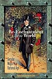 The Re-Enchantment of the World: Secular Magic in a Rational Age