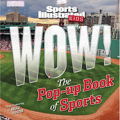 The Editors of Sports Illustrated KidsSports Illustrated Kids WOW! The Pop-Up Book of Sports