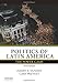 Politics of Latin America: The Power Game