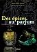 Des Ã©pices au parfum (French Edition) by 
