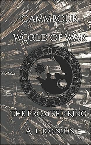 Cammbour World Of War The Promised King The Beginning Johnson A E 9798558437072 Amazon Com Books