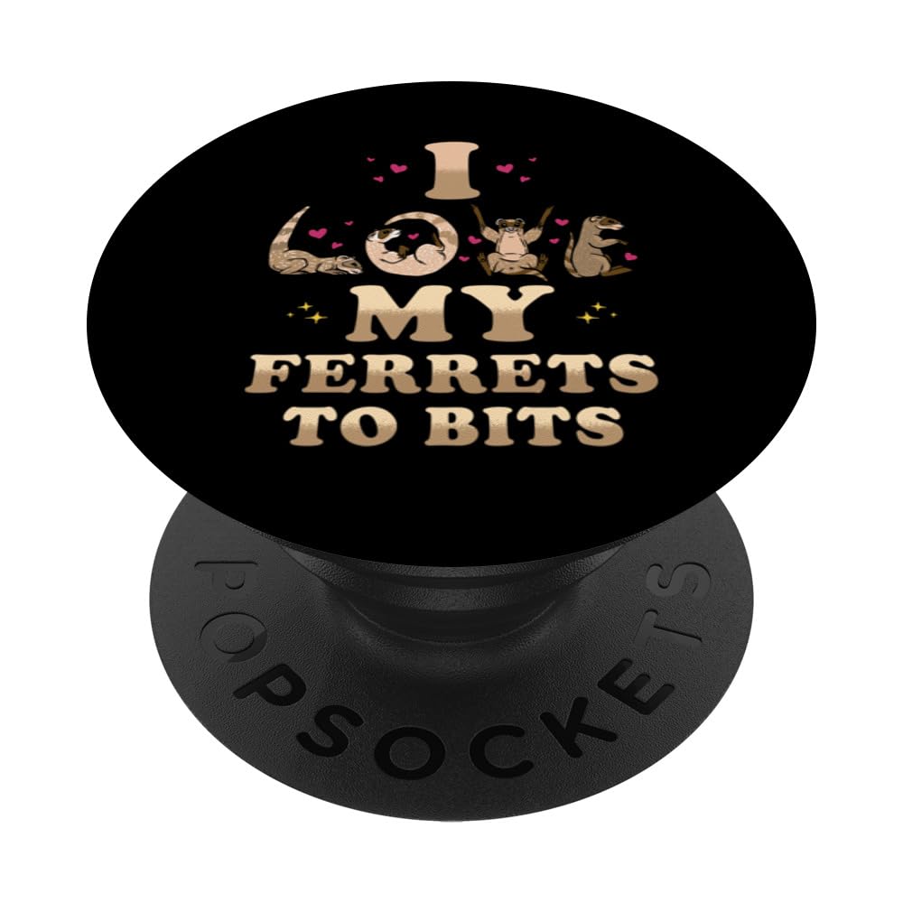 Ferret Pet Lover - I Love My Ferrets To Bits - Funny Ferret PopSockets Swappable PopGrip