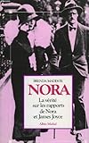 Nora -La vérité sur les rapports de Nora et James Joyce by
