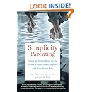 Simplicity Parenting: Using the Extraordinary Power of ...