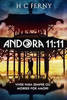 Livro ANDORA 11:11: Viver para sempre ou morrer por amor