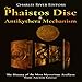 The Phaistos Disc and Antikythera Mechanism: The History of the Most Mysterious Artifacts from Ancie by 