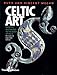 Celtic Art: From Its Beginnings to the Book of Kells by 