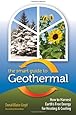 The Smart Guide to Geothermal: How to Harvest Earth's Free Energy for Heating and Cooling