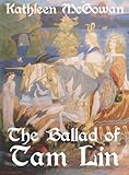 The Ballad of Tam Lin (Legends of the Divine Feminine Book 1)