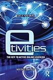 E-tivities: The Key to Active Online Learning by Gilly Salmon
