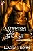 Waking the Beast (Paranormal Shapeshifter Romance) (Awakening Pride Series, Book One) by Lacey Thorn