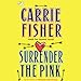 Surrender the Pink