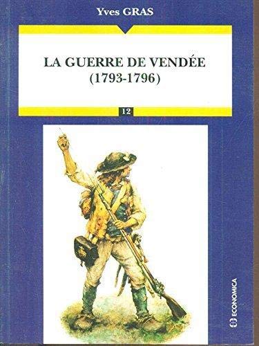 Amazon Fr La Guerre De Vendee Gras Yves Livres