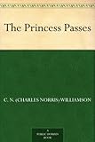 Front cover for the book The princess passes by Charles Norris Williamson