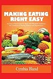 Making Eating Right Easy by