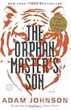 The Orphan Master's Son: A Novel (Pulitzer Prize for Fiction)