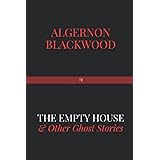 The Empty House and Other Ghost Stories