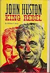 John Huston: King Rebel