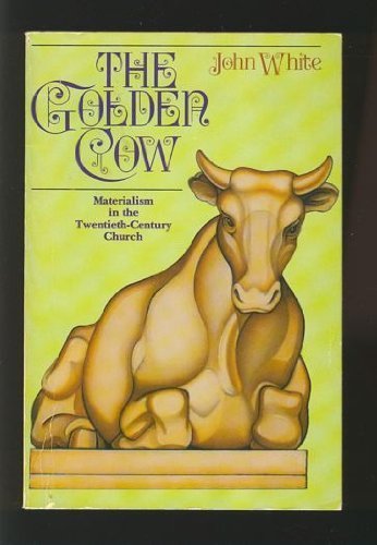 Golden Cow: Materialism in the twentieth-century church