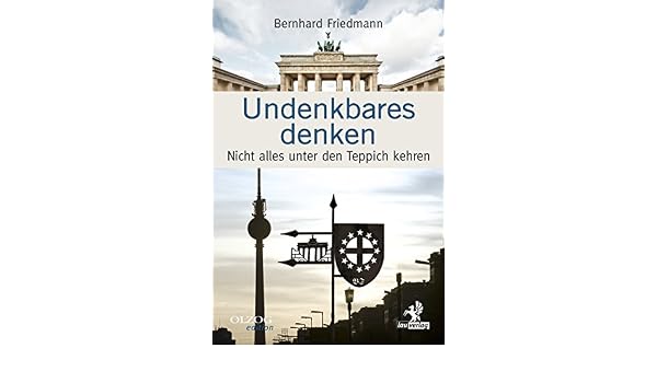 Amazon Com Undenkbares Denken Nicht Alles Unter Den Teppich