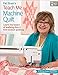 Pat Sloan's Teach Me to Machine Quilt: Learn the Basics of Walking Foot and Free-Motion Quilting by 