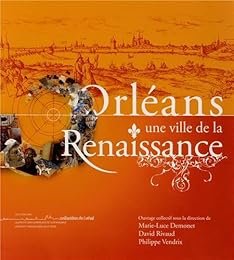 Orléans, une ville de la Renaissance