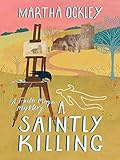 A Saintly Killing (A Faith Morgan Mystery Book)