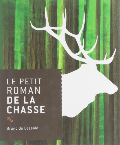 Le  petit roman de la chasse