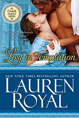 Lost in Temptation (Regency Chase Family Series, Book 1) by Lauren Royal