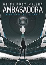 Ambasadora (Book 1 Marked by Light)