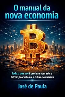 Livro O Manual da Nova Economia: Tudo que você precisa saber sobre bitcoin, blockchain e o futuro do dinheiro