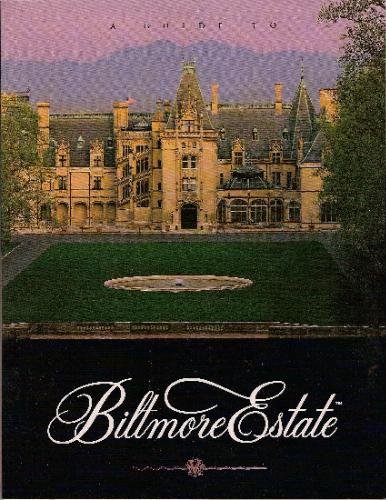 A Guide to Biltmore Estate 1885378009 Book Cover