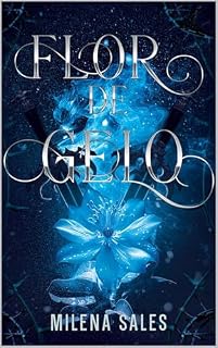 Livro Flor de Gelo (Jardim de Cinzas Livro 1)