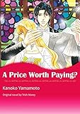 A Price Worth Paying?: Harlequin comics by Trish Morey, Kanoko Yamamoto