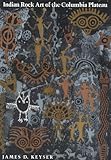 Indian Rock Art of the Columbia Plateau (Samuel and Althea Stroum Books)