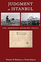 Judgment at Istanbul: The Armenian Genocide Trials