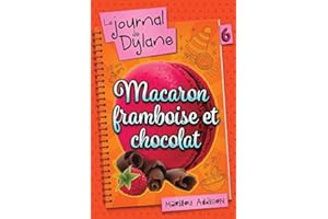 Macaron framboise et chocolat (Le journal de Dylane t. 6) (French Edition)