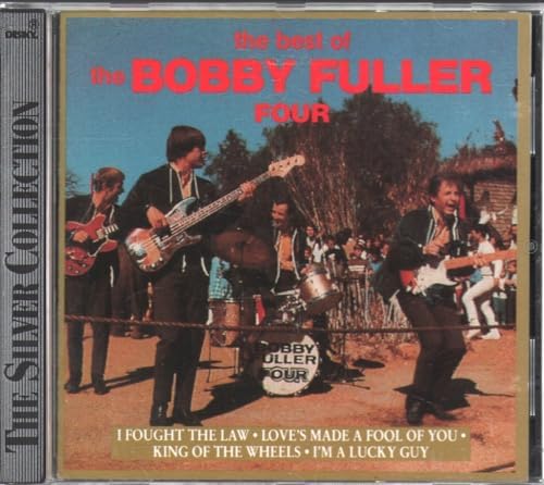 I Fought the Law: Best of: Bobby Fuller, Bobby Fuller Four