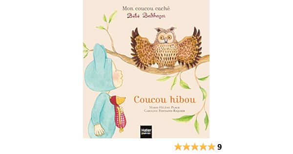 Bebe Balthazar Coucou Hibou Pedagogie Montessori Mon Coucou Cache 1 Place Marie Helene Fontaine Riquier Caroline Amazon Com Books