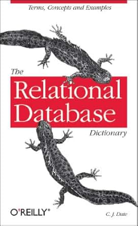 The Relational Database Dictionary A Comprehensive