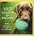 Wit and Wisdom for Dog Lovers: Inspiration and Encouragement from Our Canine Companions by