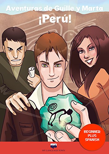 ¡Aventuras de Guille y Marta! ¡Perú! (Aventuras de Guille y Marta.)