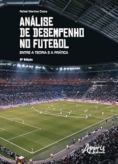 Livro Análise de Desempenho no Futebol: Entre a Teoria e a Prática
