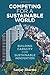 Competing for a Sustainable World: Building Capacity for Sustainable Innovation - Book by Sanjay Sharma