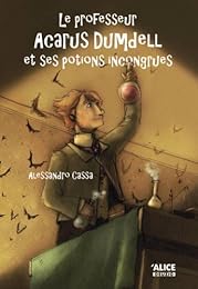 Le  professeur Acarus Dumdell et ses potions incongrues